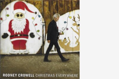 Abgekauft - Rodney Crowell: "Christmas Everywhere"