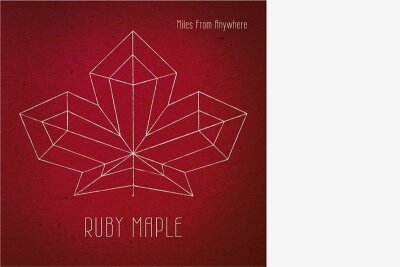 Am Fluss - Ruby Maple: "Miles From Anywhere"