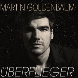 Charismatisch - Martin Goldenbaum: "Überflieger"
