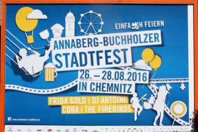 Chemnitz macht sein Stadtfest zum Stadtfest von Annaberg-Buchholz - Eines der disktutierten Motive: Chemnitz macht sein Stadtfest zum Stadtfest der Annaberg-Buchholzer.