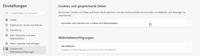 Dadurch werden die Einstellungen geöffnet. Hier klicken Sie links auf "Cookies und Websiteberechtigungen" und wählen dann "Verwalten und Löschen von Cookies und Websitedaten". 