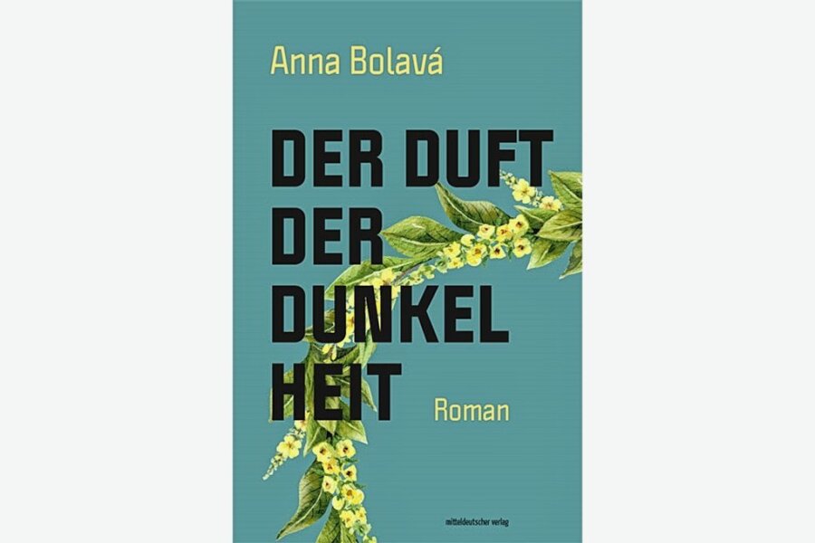 "Der Duft der Dunkelheit" von Anna Bolavá: Im wahrsten Sinne des Wortes atemberaubend - Anna Bolavá: "Der Duft der Dunkelheit". Mitteldeutscher Verlag. 295 Seiten. 24 Euro.