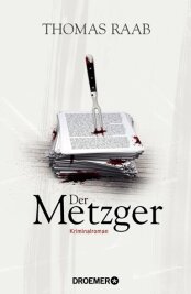 Der Metzger gerät in einen verwirrenden Schlamassel - Thomas Raab: "Der Metzger"