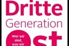 "Die Dritte Generation Ostdeutschland" - Wer sie sind und was sie wollen - Das Buch "Dritte Generation Ostdeutschland"