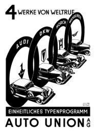 Die Geburt der Auto Union - Die Geburtsstunde der berühmten vier Ringe, dem heutigen Audi-Logo, war die Gründung der Auto Union Chemnitz im Jahr 1932 - eine aus der Not der Wirtschaftskrise heraus geborene Fusion, die Geschichte schrieb. Hier auf einem Werbeplakat von 1933.