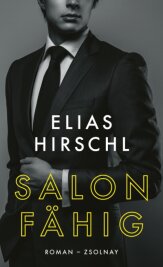 Elias Hirschls bösestes Buch - Elias Hirschl: "Salonfähig". Zsolnay Verlag, 256 Seiten, 22 Euro. 