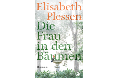 Elisabeth Plessen mit "Die Frau in den Bäumen": Eingehüllt in dramatische Amouren - 