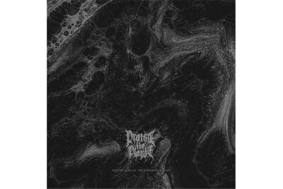 Extrem gern: Praise The Plague mit "Suffocating In The Current Of Time" - 