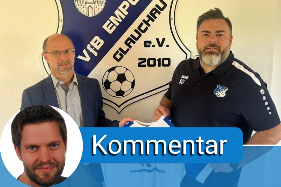 Gute Wahl - Hämische Kommentare zur Verpflichtung von Steve Dieske sind unangebracht - Torsten Ewers kommentiert die Verpflichtung von Steve Dieske als neuer Trainer beim VfB Empor Glauchau.