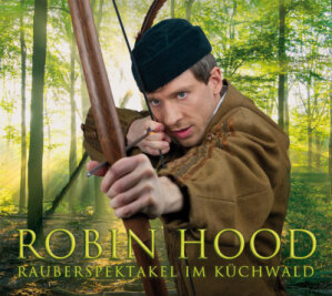 Kartenvorverkauf für "Robin Hood" begonnen - 