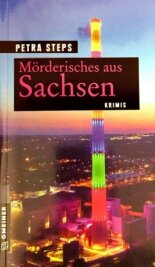 Krimi-Reihe: Ein Fall jagt den anderen - Petra Steps. Mörderisches aus Sachsen - Krimis. Gmeiner-Verlag GmbH. Meßkirch 2021. 279 Seiten. 11,00 Euro. ISBN 978-3-8392-0057-5.