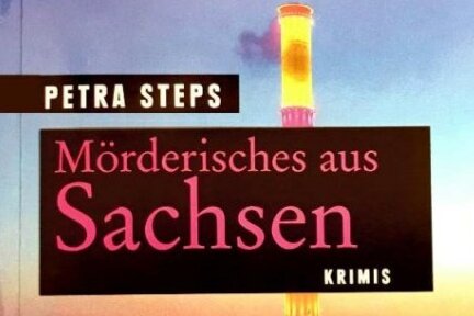 Petra Steps. Mörderisches aus Sachsen - Krimis. Gmeiner-Verlag GmbH. Meßkirch 2021. 279 Seiten. 11,00 Euro. ISBN 978-3-8392-0057-5.