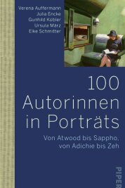 Lebendig, fantasievoll und mit Anekdoten: "100 Autorinnen in Porträts" - 