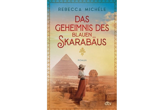 Rebecca Michéles: "Das Geheimbnis des blauen Skarabäus" - Rebecca Michéle: "Das Geheimnis des blauen Skarabäus". DTV Verlag. 432 Seiten. 10,95 Euro.