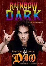 Ronnie James Dio: Von der Trompete bis zur Pommesgabel - Das Buch Ronnie James Dio (mit Wendy Dio): "Rainbow In The Dark", I.P. Verlag, 224 Seiten, 21,90 Euro.