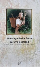 Sagenbuch begleitet durchs Vogtland - Das neue Buch "Eine sagenhafte Reise durchs Vogtland" verspricht bunte Unterhaltung. 