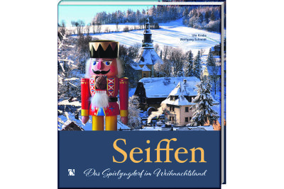 Seiffen - Das Spielzeugdorf im Weihnachtsland - 