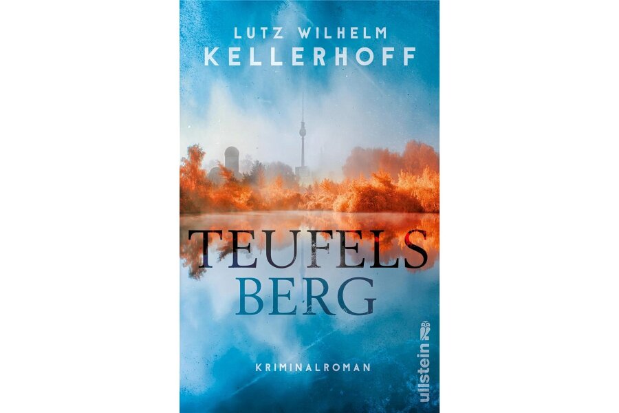 "Teufelsberg" von Lutz Wilhelm Kellerhof: Mord, Entführung und ein Attentat - Ullstein Verlag, 384 Seiten, 14,99 Euro