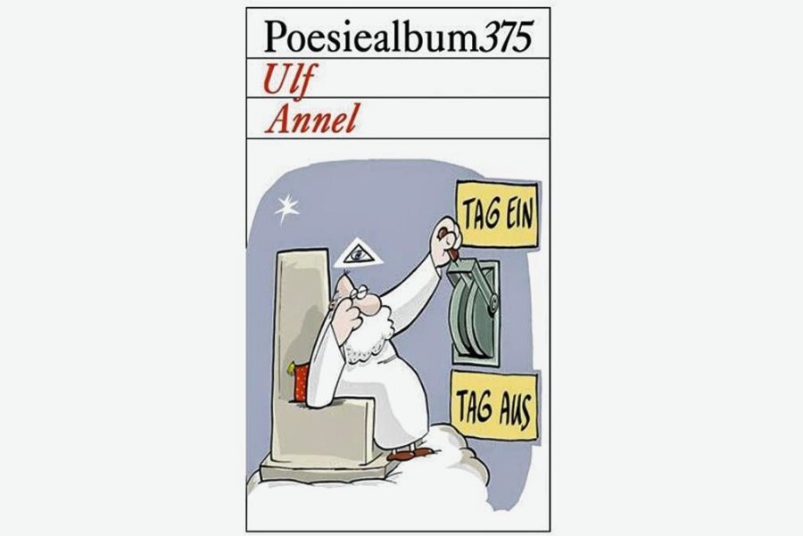 Ulf Annel mit "Poesiealbum 375": Leichte Hand statt geballte Faust - Ulf Annel: "Poesiealbum 375". Märkischer Verlag. 32 Seiten. 5 Euro