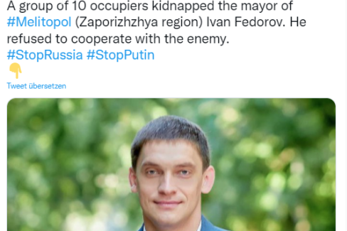 Verschleppt: Russland tauscht ukrainische Bürgermeister aus - Das ukrainische Parlament postete auf Twitter ein Foto des Bürgermeisters der Stadt Melitopol, Iwan Fedorow, und schrieb dazu: "Er weigerte sich, mit dem Feind zu kooperieren."