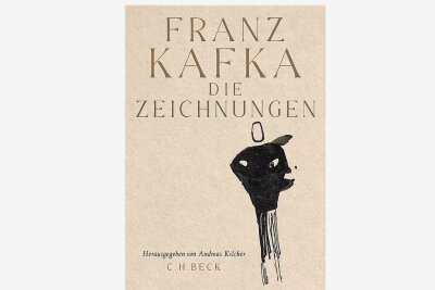 Verschollene Kafka-Kunst: Irritierende Schattenhaftigkeit - Das Buch "Franz Kafka. Die Zeichnungen" ist im C.H. Beck Verlag erschienen (Hrsg. Andreas Kilcher). Die gebundene Ausgabe kostet 45 Euro und umfasst 368 Seiten.