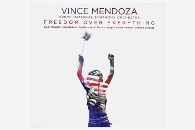 Vince Mendoza: Freedom over Everything - 