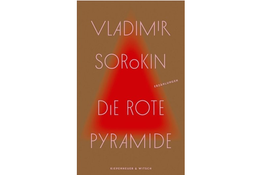 Vladimir Sorokin: "Die rote Pyramide". Kiepenheuer & Witsch Verlag. 192 Seiten. 22 Euro.
