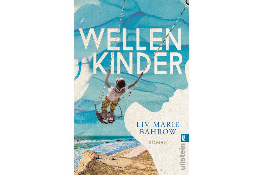„Wellenkinder“ von Liv Marie Bahrow: Drei bewegte Leben voller Höhen und Tiefen - 